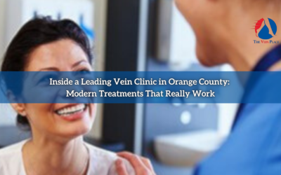 Inside a Leading Vein Clinic in Orange County: Modern Treatments That Really Work